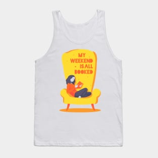 My Weekend Is All Booked Tank Top